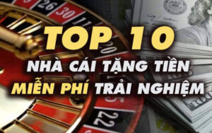 Nhà cái tặng tiền cược miễn phí