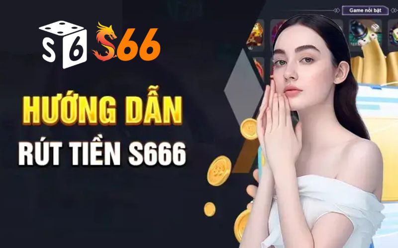 Rút tiền S666